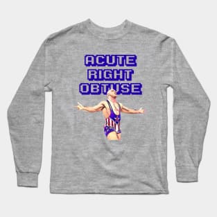 Acute, Right, Obtuse Long Sleeve T-Shirt